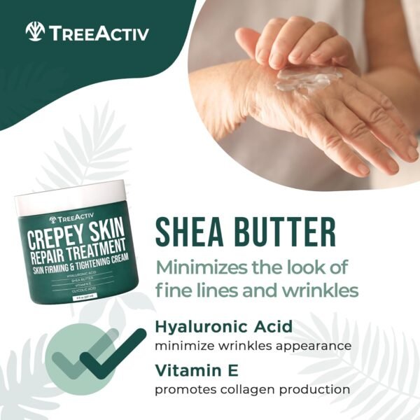 71DeXb1fKHL._SL1500_.jpg TreeActiv Crepey Skin Repair Treatment, 8oz, Firming Cream with Hyaluronic Acid & Shea Butter to Deeply Moisturize & Tighten Wrinkly Dry Crepe Skin, 500+ Uses