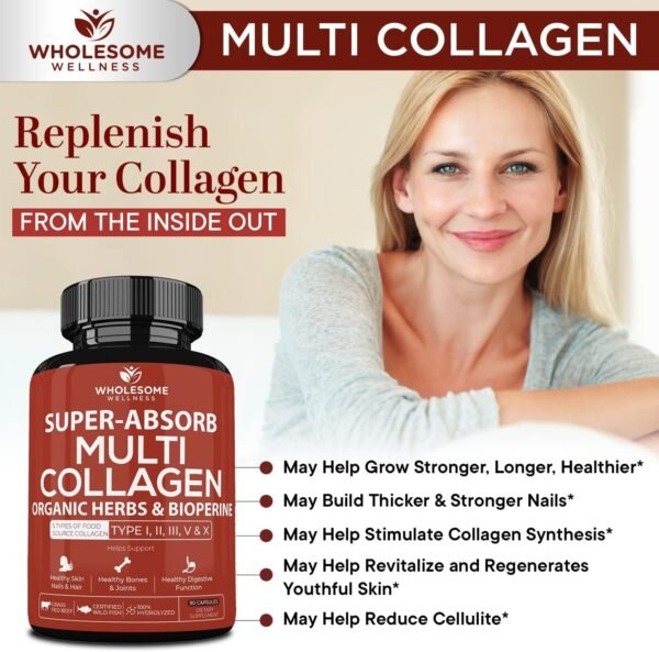 Wholesome Wellness Super-Absorb Multi Collagen Pills (Type I II III V X) Organic Herbs & Bioperine - Hair, Skin, Nails, Joints - Hydrolyzed Peptides Protein Supplement for Women & Men (90 Capsules)