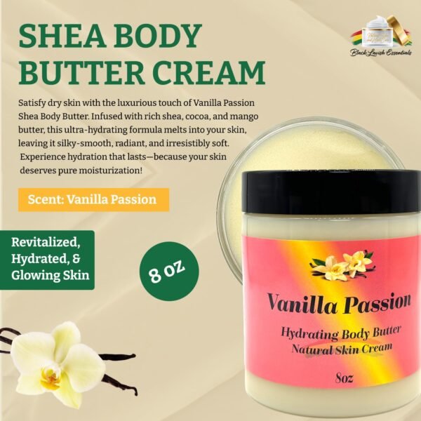 Ultra-Soft Shea Body Butter, Dry Skin Cream for Radiant Moisturized Skin, Natural Hydrating Body Lotion with Aloe Vera, Argan Oil, Rosehip Oil, (Vanilla Passion, 8oz)