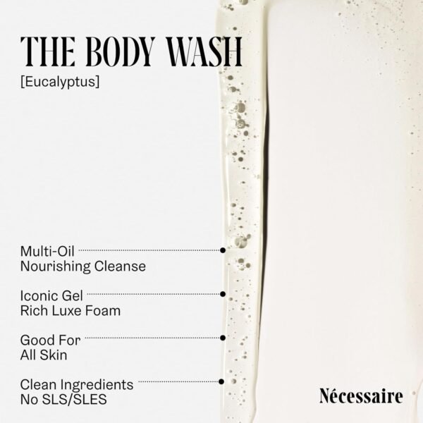 Nécessaire The Body Wash Eucalyptus - Natural Body Wash for Women & Men, Replenishing Shower Gel with Niacinamide, Vitamin C/E + Omega 6/9. Oil-In-Gel Cleanse, 8.4 fl oz.